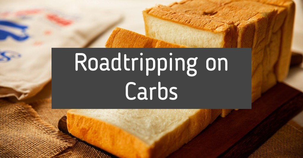 Roadtripping on Carbs